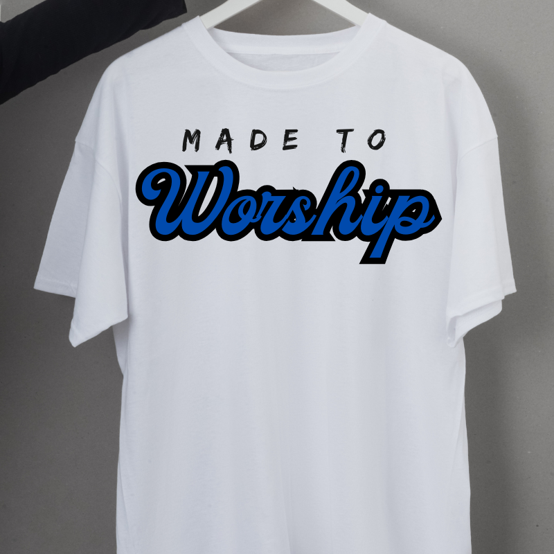 Made to WORSHIP