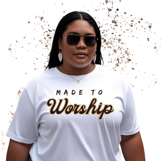 Made to WORSHIP