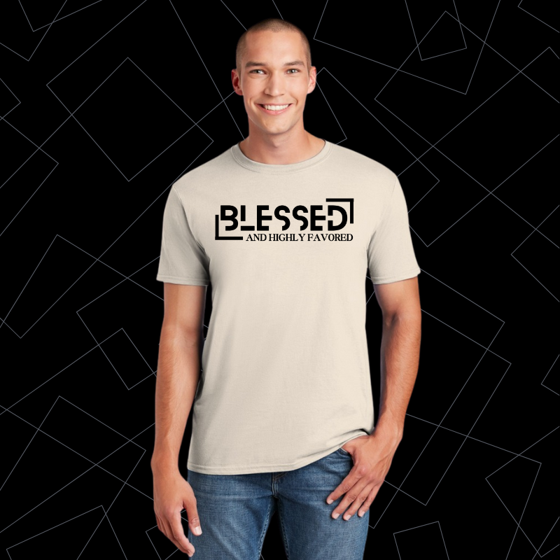 BLESSED and HIGHLY FAVORED