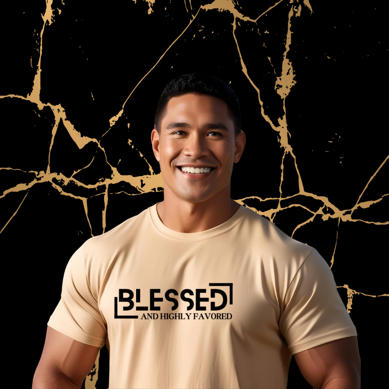 BLESSED and HIGHLY FAVORED